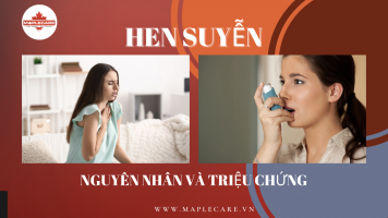 Hen suyễn, nguyên nhân và triệu chứng - Maple Care